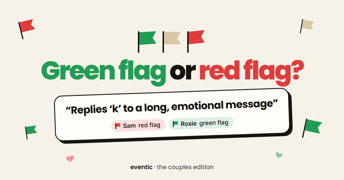 Green Flag or Red Flag?