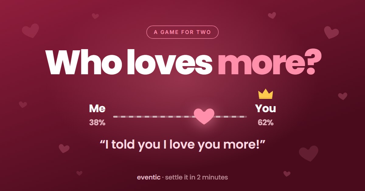 Who Loves More?